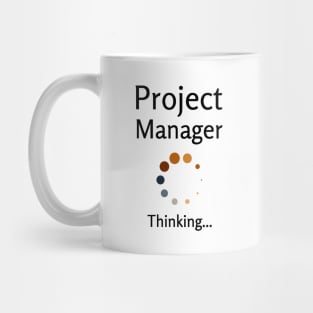 Project Manager Thinking Mug